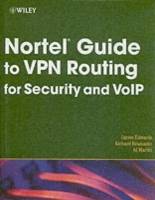 Nortel Guide to VPN Routing for Security and VoIP