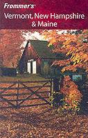 Frommer's Vermont, New Hampshire & Maine, 5th Edition