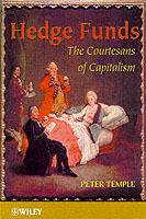 Hedge Funds: Courtesans of Capitalism