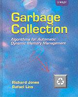 Garbage Collection: Algorithms for Automatic Dynamic Memory Management