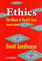 Ethics: The Heart of Health Care, 2nd Edition
