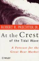 At the Crest of the Tidal Wave: A Forecast for the Great Bear Market