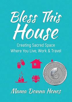 Bless this house - mama donnas guide to creating sacred space where you liv