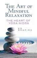 Art of mindful relaxation: the heart of yoga nidra