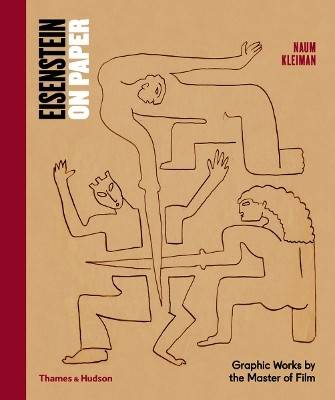 Eisenstein on paper - graphic works by the master of film