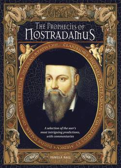 Prophecies Of Nostradamus: A Selection Of The Seer'S Most In