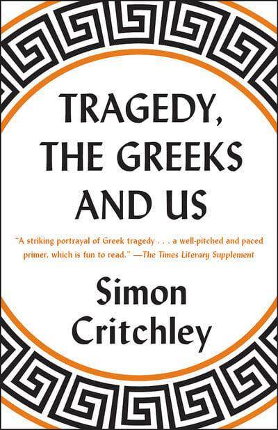 Tragedy, the Greeks, and Us