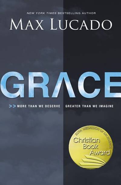Grace - more than we deserve, greater than we imagine