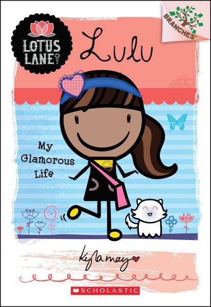 Lulu: my glamorous life (a branches book: lotus lane #3)