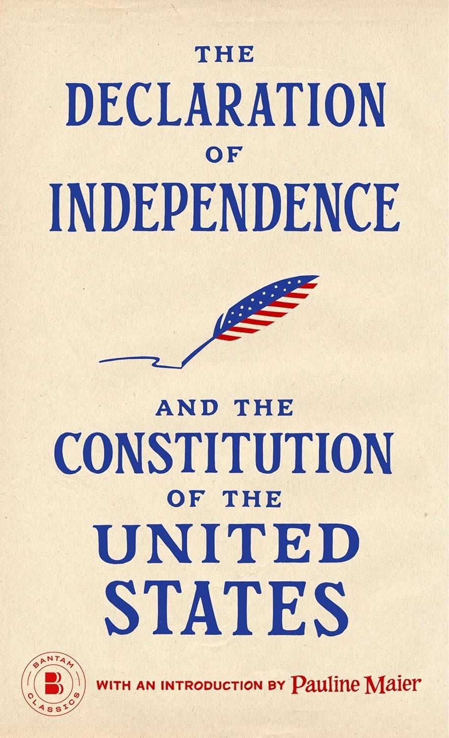 The Declaration of Independence and The Constitution of the United States