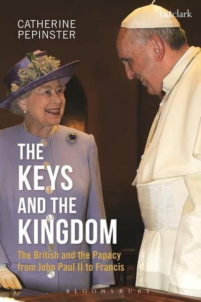 Keys and the kingdom - the british and the papacy from john paul ii to fran