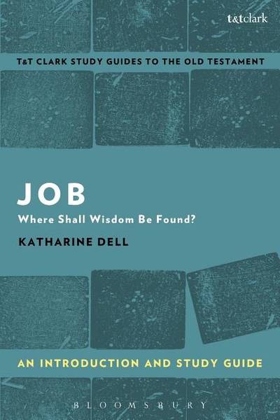 Job: an introduction and study guide - where shall wisdom be found?