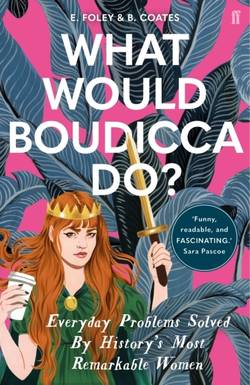 What Would Boudicca Do?