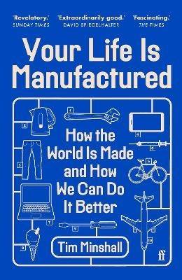 Your Life Is Manufactured