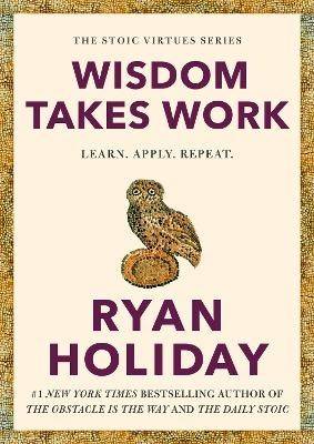 Wisdom Takes Work