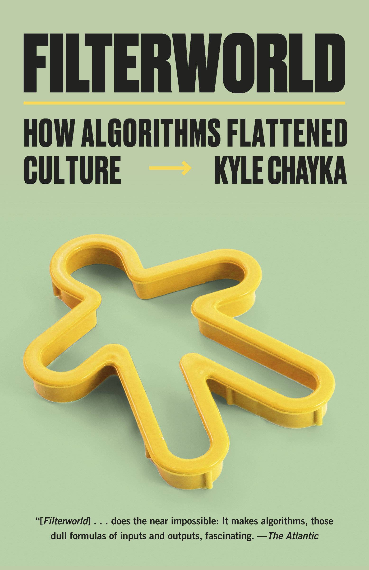 Filterworld: How Algorithms Flattened Culture