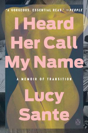 I Heard Her Call My Name: A Memoir of Transition