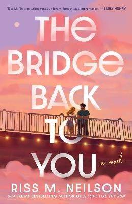 The Bridge Back to You