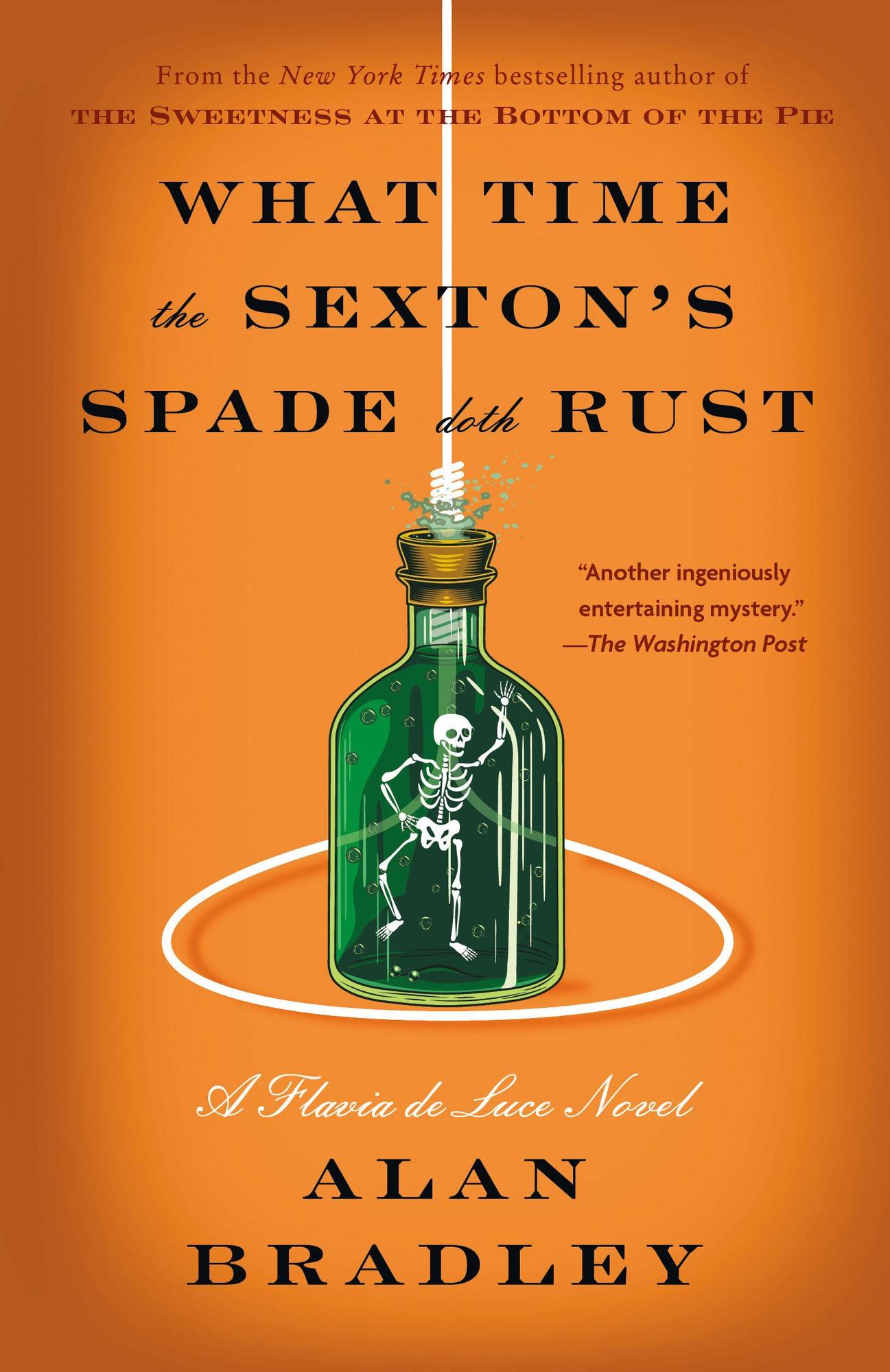 What Time the Sexton's Spade Doth Rust: A Flavia de Luce Novel