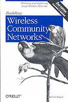 Building Wireless Community Networks