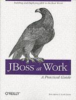 JBoss at Work: A Practical Guide