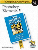 Photoshop Elements 5: The Missing Manual