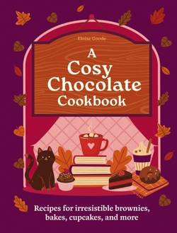 A Cosy Chocolate Cookbook
