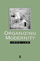 Organizing modernity - social order and social theory