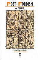 Post-fordism - a reader