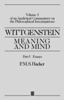 Wittgenstein: meaning and mind - volume 3 of an analytical commentary on th