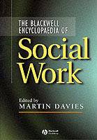 Blackwell encyclopaedia of social work