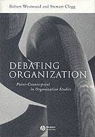 Debating organization - point-counterpoint in organization studies