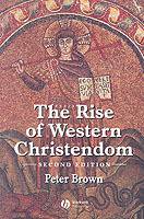 Rise of western christendom - triumph and diversity 200-1000 ad
