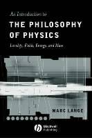 Introduction to the philosophy of physics - locality, fields, energy and ma