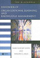 Blackwell handbook of organizational learning and knowledge management