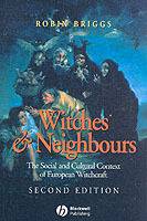 Witches and neighbours - the social and cultural context of european witchc