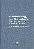 Biotechnology and genetics in fisheries and aquaculture