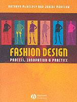Fashion design - process, innovation and practice