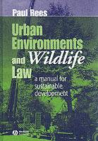 Urban environments & wildlife law - a manual for the construction industry