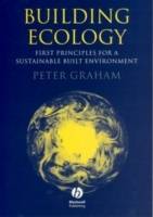 Building ecology - first principles for a sustainable built environment