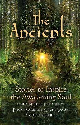 Ancients : Stories to Inspire the Awakening Soul