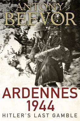 Ardennes 1944 - Hitlers Last Gamble