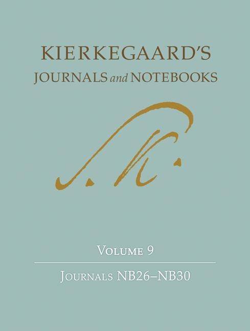 Kierkegaards journals and notebooks, volume 9 - journals nb26-nb30
