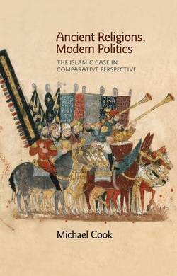 Ancient religions, modern politics - the islamic case in comparative perspe
