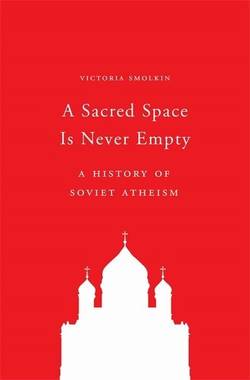 Sacred space is never empty - a history of soviet atheism