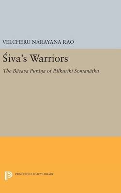 Sivas warriors - the basava purana of palkuriki somanatha