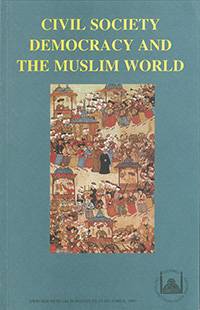 Civil Society, Democracy and the Muslim World : Papers Read at a Conference Held at the Swedish Research Institute in Istanbul, 28-30 October, 1996