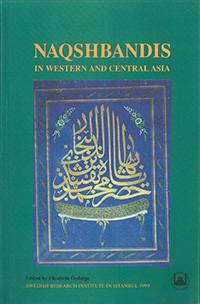 Naqshbandis in Western and Central Asia : Change and Continuity