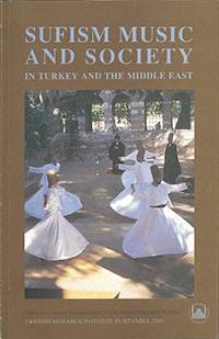 Sufism Music and Society : In Turkey and the Middle East
