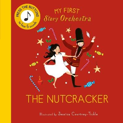 My First Story Orchestra: The Nutcracker: Press the buttons to hear 6 sounds